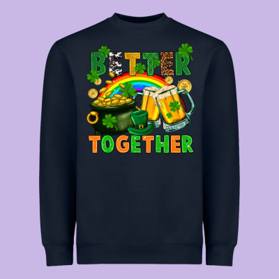 St. Patrick's Day Better Together Heavyweight Sweatshirt Designed By Fadigitalartstudio