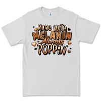 Dove Grey made with melanin always poppin' Premium Tee - LillyAllenDesigns