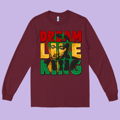 Dream Like King Martin Luther Long Sleeve Tee Designed By Cowgirlartshop