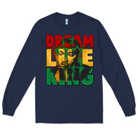 Navy dream like king martin luther Long Sleeve Tee - CowGirlArtShop