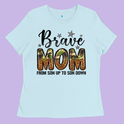 Brave Mom From Son Up To Son Down Ladies Tee Designed By Lillyallendesigns