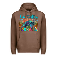 Chestnut i'm turtley adorable Premium Hoodie - RanaPortraitStore