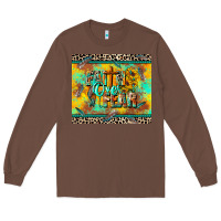 Chestnut faith over fear Long Sleeve Tee - CowGirlArtShop