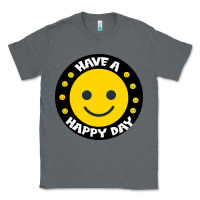 Charcoal Heather Have A Happy Day Classic Tee - Bettercallsaul