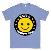 Colony Blue Have A Happy Day Classic Tee - Bettercallsaul