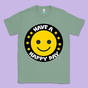 Have A Happy Day Classic Tee Designed By Bettercallsaul