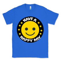 True Royal Have A Happy Day Classic Tee - Bettercallsaul