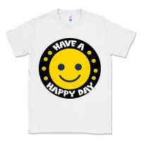 White Have A Happy Day Classic Tee - Bettercallsaul