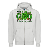 With God All Things Are Possible St. Patrick's Day Zipper Hoodie | Teevron