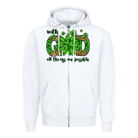 White With god all things are possible St. Patrick's Day Zipper Hoodie - LillyAllenDesigns