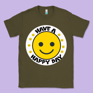 Have A Happy Day Classic Tee Designed By Bettercallsaul