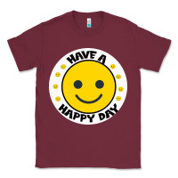 Burgundy Have A Happy Day Classic Tee - Bettercallsaul