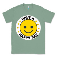 Sage Have A Happy Day Classic Tee - Bettercallsaul