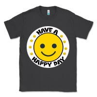 Smoke Have A Happy Day Classic Tee - Bettercallsaul