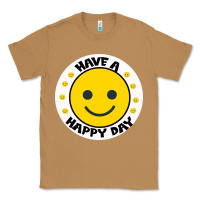 Toasted Coconut Have A Happy Day Classic Tee - Bettercallsaul