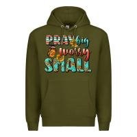Army Green pray big worry small Premium Hoodie - BundleAndBundleShop