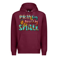 Burgundy pray big worry small Premium Hoodie - BundleAndBundleShop