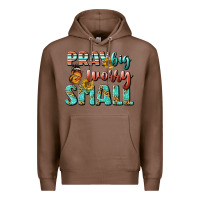 Chestnut pray big worry small Premium Hoodie - BundleAndBundleShop