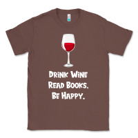 Chestnut drink wine, read books, be happy Classic Tee - Bettercallsaul