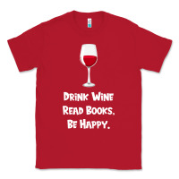 Red drink wine, read books, be happy Classic Tee - Bettercallsaul