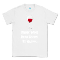 White drink wine, read books, be happy Classic Tee - Bettercallsaul