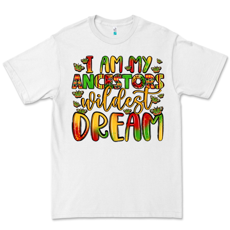 I Am My Ancestors Wildest Dream Premium Tee by LillyAllenDesigns | Teevron