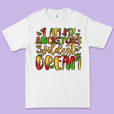 I Am My Ancestors Wildest Dream Premium Tee Designed By Lillyallendesigns