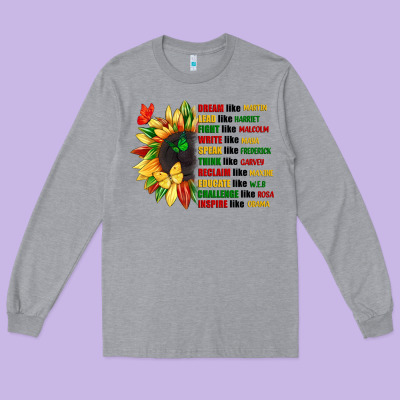 Dream Like Martin Juneteenth Long Sleeve Tee Designed By Cowgirlartshop
