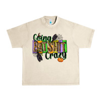 Sandshell Going bat shit crazy Urban Heavy Tee - NancyCooperArtShop