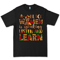Black a black women is speaking listen and learn Premium Tee - LillyAllenDesigns
