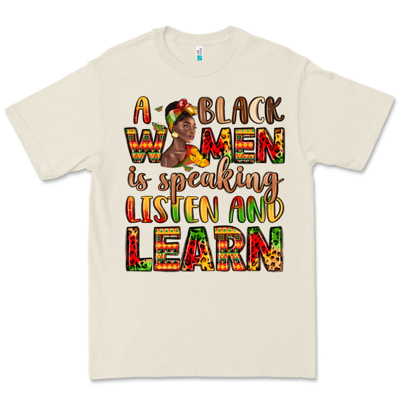 A Black Women Is Speaking Listen And Learn Premium Tee by LillyAllenDesigns | Teevron