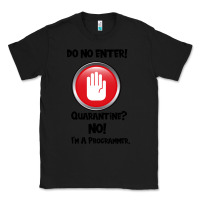 Black I'm Not In Quarantine I'm A Programmer Classic Tee - Bettercallsaul