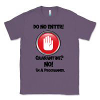 Lavender I'm Not In Quarantine I'm A Programmer Classic Tee - Bettercallsaul