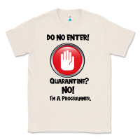 Natural I'm Not In Quarantine I'm A Programmer Classic Tee - Bettercallsaul