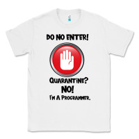 White I'm Not In Quarantine I'm A Programmer Classic Tee - Bettercallsaul