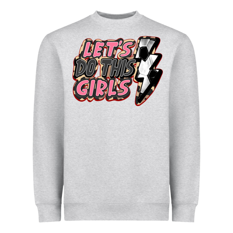 Let's Do This Girls Soccer Heavyweight Sweatshirt by FaDigitalArtStudio | Teevron