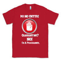 Red I'm Not In Quarantine I'm A Programmer Classic Tee - Bettercallsaul