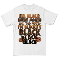 White im black every month but this month im blackity bl Premium Tee - LillyAllenDesigns