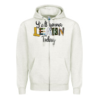 Oatmeal Heather Y'all Gonna Learn Today Zipper Hoodie - LillyAllenDesigns