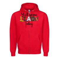 Red Y'all Gonna Learn Today Zipper Hoodie - LillyAllenDesigns
