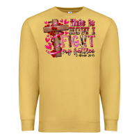 Antique Gold this is how i fight my battles Premium Sweatshirt - RacoonDesign