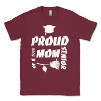 Burgundy Proud Mom Of A 2020 Senior Classic Tee - Bettercallsaul