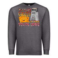 Charcoal Heather This Might  Sound Chessy But it Think You Are Grat Premium Sweatshirt - RacoonDesign