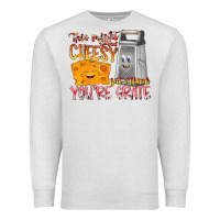 Oatmeal Heather This Might  Sound Chessy But it Think You Are Grat Premium Sweatshirt - RacoonDesign