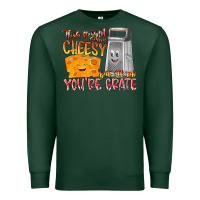 Sports Green This Might  Sound Chessy But it Think You Are Grat Premium Sweatshirt - RacoonDesign