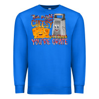 True Royal This Might  Sound Chessy But it Think You Are Grat Premium Sweatshirt - RacoonDesign