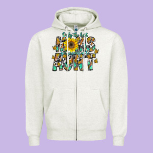 Only The Best Moms Get Promoted To Aunt Zipper Hoodie Designed By Cowhidedigitalart