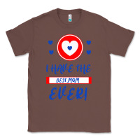 Chestnut I Have The Best Mom Ever Classic Tee - Bettercallsaul