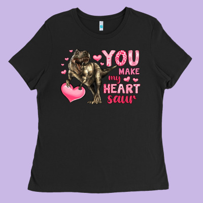 You Make My Heart Saur Ladies Tee Designed By Lillyallendesigns