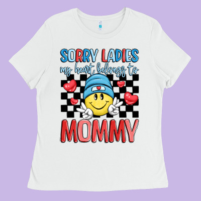 Sorry Ladies My Heart Belongs To Mommy Ladies Tee Designed By Lillyallendesigns